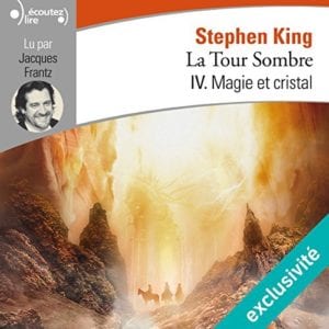 La Tour Sombre - Magie et Cristal en livre audio