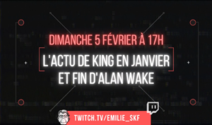 [FR] Live Twitch - Débrief de l'actu de Stephen King en janvier et fin d'Alan Wake !