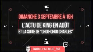 [FR] Live Twitch – Débrief de l’actu de Stephen King en août et la suite de “Choo-Choo Charles”