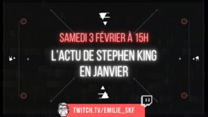 [FR] Live Twitch : l'actu de Stephen King en janvier !