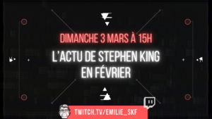 [FR] Live Twitch : l'actu de Stephen King en février !