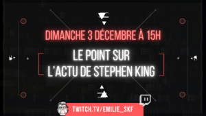 [FR] Live Twitch : l'actu de Stephen King en novembre !