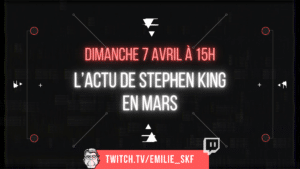 [FR] Live Twitch : l'actu de Stephen King en mars !