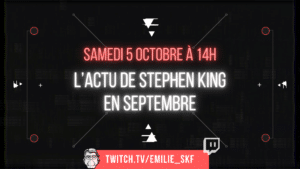 [FR] Live Twitch : l'actu de Stephen King en septembre !