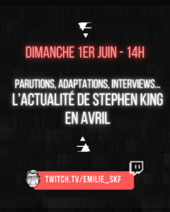 [FR] Live Twitch : l'actu de Stephen King en mai !
