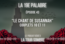 La 19e Palabre – Épisode 43 | Étude de “Le Chant de Susannah”, tome 6 de “La Tour Sombre” – Couplets 10 et 11